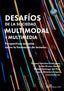 DESAFIOS DE LA SOCIEDAD MULTIMODAL Y MULTIMEDIA PERSPECTIVA | AA,VV | DYKINSON EDITORIAL | 9791370064815