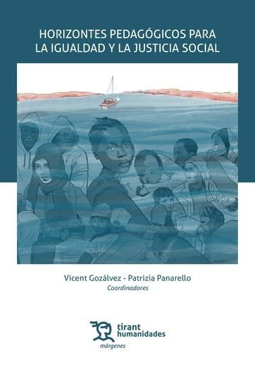 HORIZONTES PEDAGOGICOS PARA LA IGUALDAD Y LA JUSTICIA SOCIA | GOZALVEZ,VICENT | TIRANT HUMANIDADES | 9791370105013