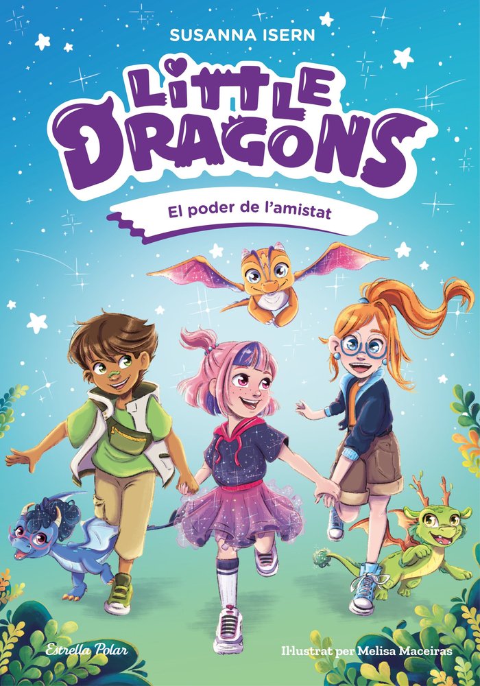 LITTLE DRAGONS 2 EL PODER DE L'AMISTAT | Isern, Susanna | 9791387519780 (G62 estrella polar) Imagen principal del producto