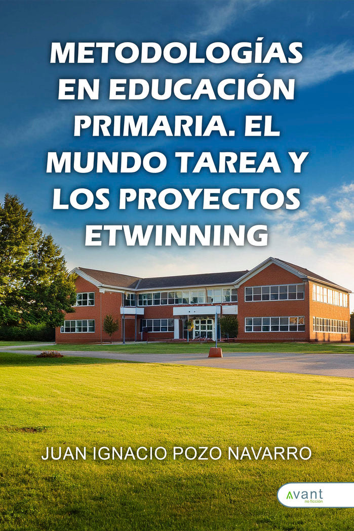 METODOLOGIA EN EDUCACION PRIMARIA | POZO NAVARRO,JUAN IGNACIO | AVANT EDITORIAL | 9791387532178 Imagen principal del producto