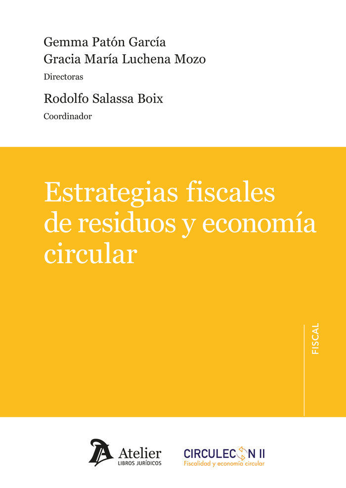 ESTRATEGIAS FISCALES DE RESIDUOS Y ECONOMIA CIRCULAR | GEMMA PATON GARCIA/GRACIA MARIA LUCHENA | ATELIER LIBROS | 9791387543075