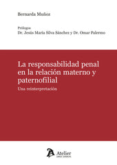 LA RESPONSABILIDAD PENAL EN LA RELACION MATERNO Y PATERNOFI - 9791387543570