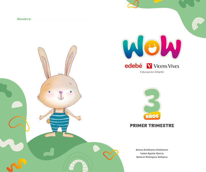 PROYECTO WOW 3AÑOS EI 1oTRIMESTRE 25 | Varios Autores | 9791387565008 (Edebe Coedicion Vv) Imagen principal del producto