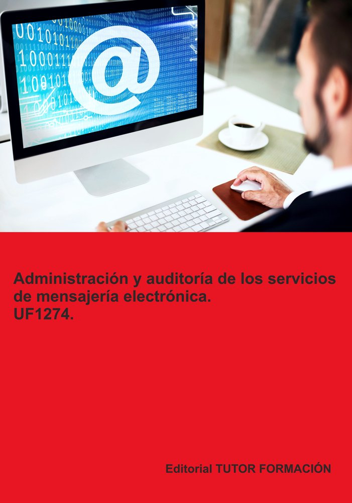 Administración y Auditoria Servicios Mensajeria Electrónica (Tutor Formación) - 9791387566166