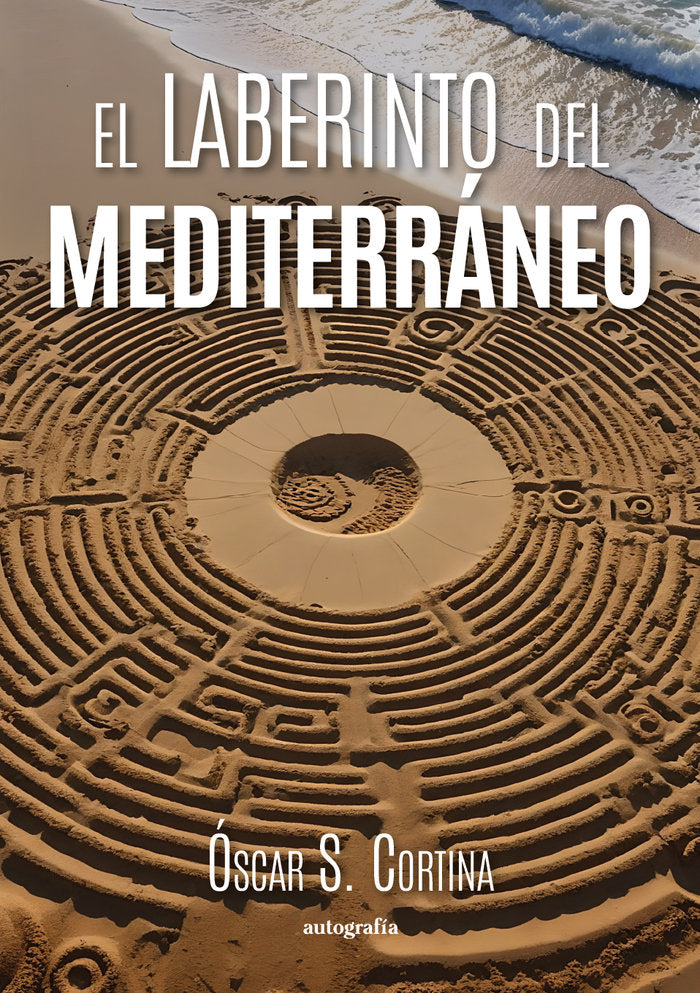 EL LABERINTO DEL MEDITERRANEO | S Cortina,oscar | 9791387578596 (Autografia,editorial) Imagen principal del producto
