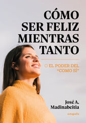 COMO SER FELIZ MIENTRAS TANTO - 9791387578725