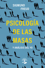 PSICOLOGIA DE LAS MASAS O ANALISIS DEL YO - 9791387586249