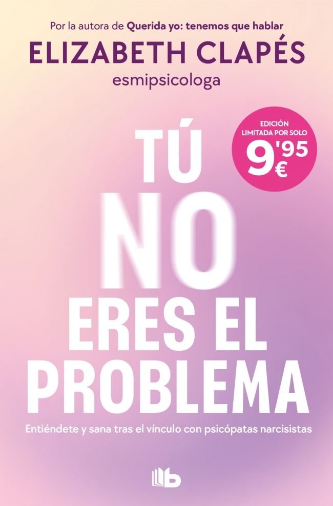 TU NO ERES EL PROBLEMA | ELIZABETH CLAPES | B DE BOLSILLO | 9791387652418 Imagen principal del producto