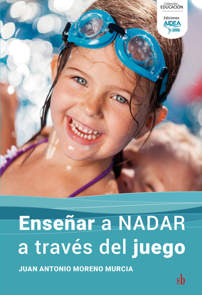 ENSEÑAR A NADAR A TRAVES DEL JUEGO | MORENO MURCIA,JUAN ANTONIO | SB LIBROS | 9791387697051 Imagen principal del producto