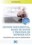 GESTION DOCUMENTAL BASES DE DATOS Y PROCESOS DE REPOGRAFIA, | RUBIO DUCE, ELSA | RA-MA | 9791387764401