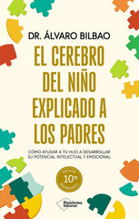 EL CEREBRO DEL NIÑO EXPLICADO A LOS PADRES | BILBAO BILBAO, DR, ALVARO | PLATAFORMA EDITORIAL | 9791387813154