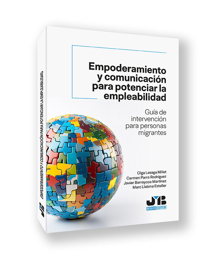 EMPODERAMIENTO Y COMUNICACION PARA POTENCIAR LA EMPLEABILID | LASAGA MILLET,OLGA/PARRA RODRIGUEZ,C | JMB | 9791387828271