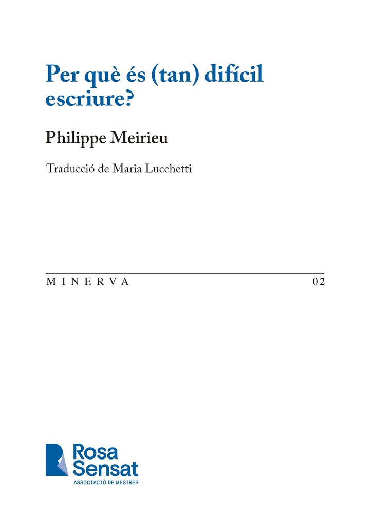 PER QUE ES (TAN) DIFICIL ESCRIURE | MEIRIEU, PHILIPPE/LUCCHETTI, MARIA | ROSA SENSAT | 9791399004519 Imagen principal del producto