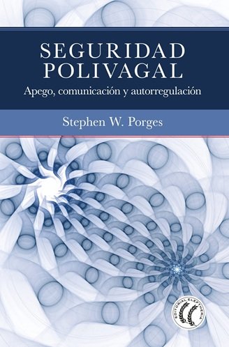 SEGURIDAD POLIVAGAL | PORGES,STEPHEN W | EDITORIAL ELEFTHERIA S L | 9791399028737