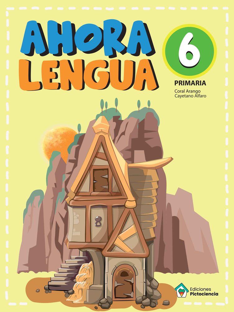 Ahora Lengua 6º EP Pictociencia (Pictociencia Ediciones) - 9791399047950