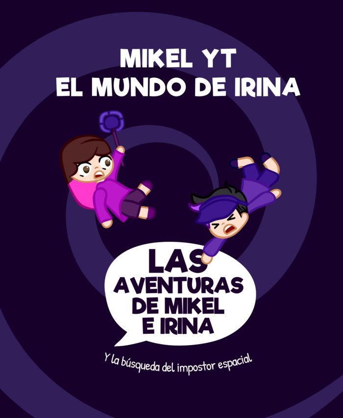 LAS AVENTURAS DE MIKEL E IRINA | Mikel Yt | 9798395826534 (Cetro ediciones)