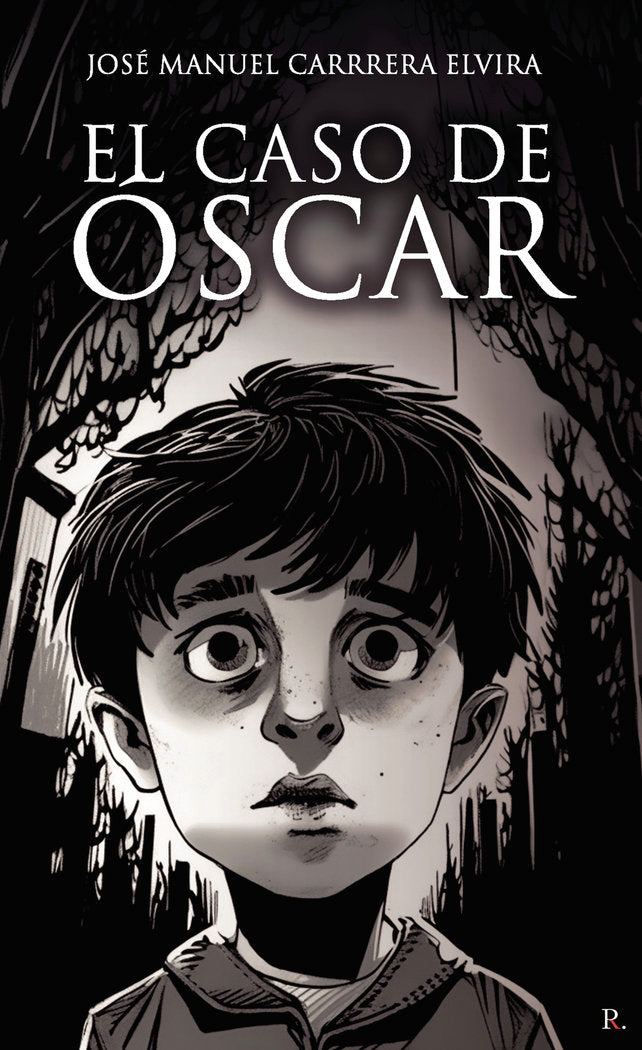 EL CASO DE OSCAR I Carrera Elvira,Jose Manuel I Punto Rojo Editorial I 9798870768083