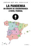 LA PANDEMIA UN ENSAYO DE COGOBERNANZA A NIVEL FEDERAL - 9798877146594