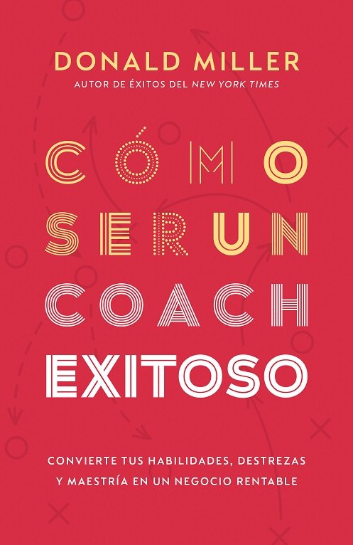 COMO SER UN COACH EXITOSO | DONALD MILLER | WHITAKER HOUSE | 9798887692913 Imagen principal del producto