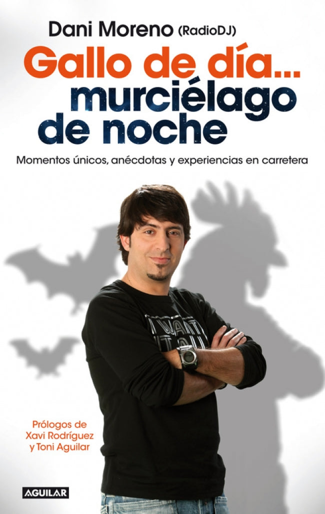 Gallo de día... murciélago de noche: Momentos únicos, anécdotas y experiencias en carretera