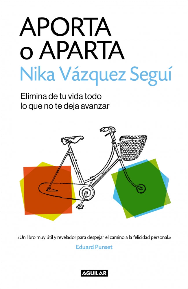 Aporta o aparta: Elimina de tu vida todo lo que no te deja avanzar Imagen principal del producto