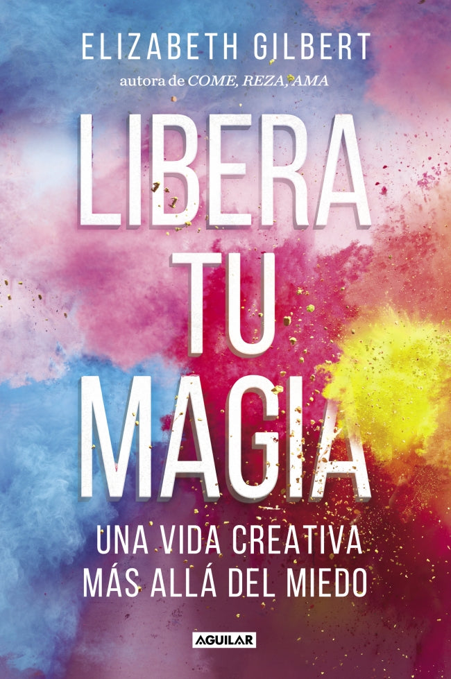 Libera tu magia: Una vida creativa más allá del miedo Imagen principal del producto