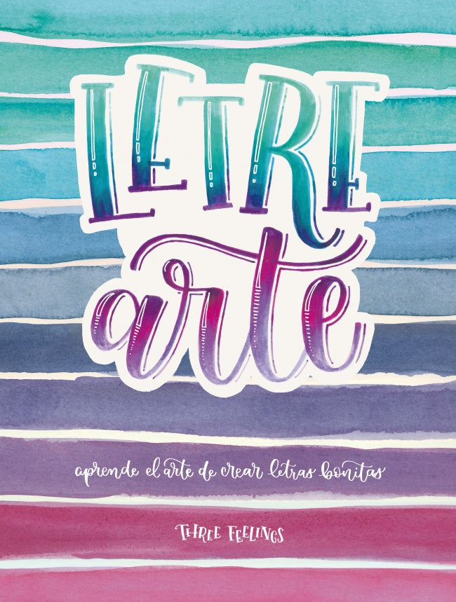 LetreArte: Descubre el arte de dibujar letras bonitas con este cuaderno de lettering para adultos. Una guía con instrucciones, consejos, técnicas y espacio para practicar tus propias caligrafías.