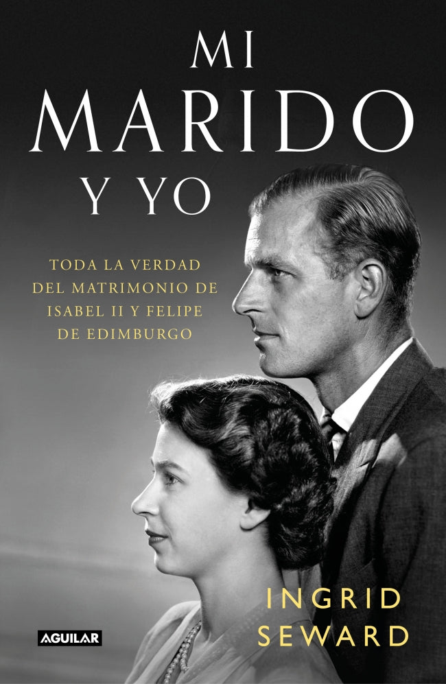 Mi marido y yo: Toda la verdad del matrimonio de Isabel II y Felipe de Edimburgo Imagen principal del producto