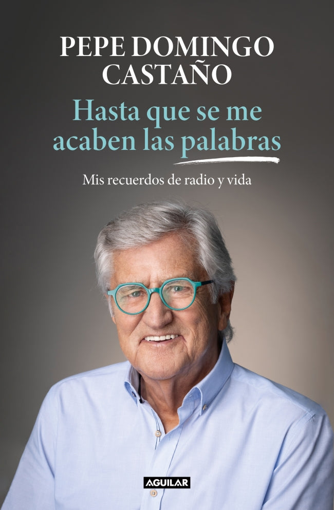 Hasta que se me acaben las palabras: Mis recuerdos de radio y vida Imagen principal del producto