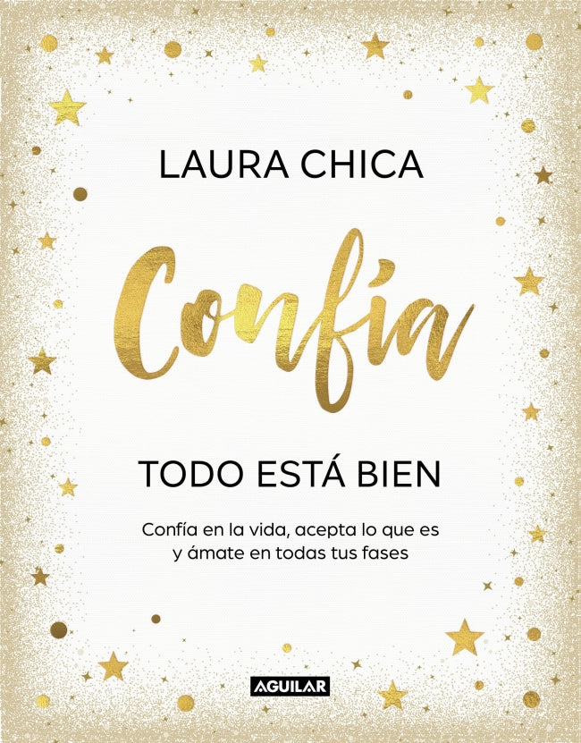 Confía. Todo está bien: Confía en la vida, acepta lo que es y ámate en todas tus fases Imagen principal del producto