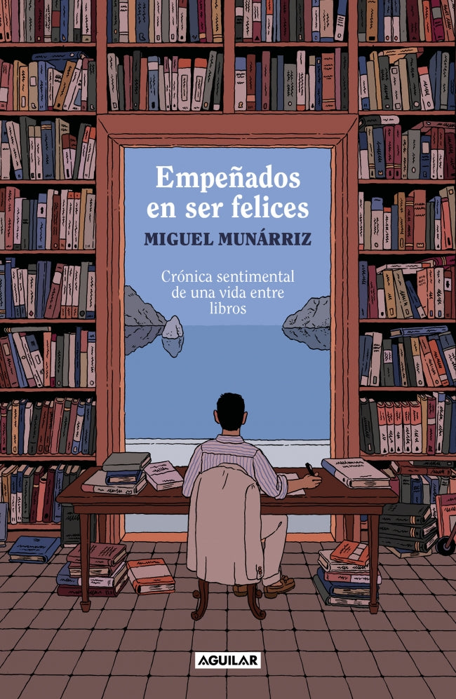 Empeñados en ser felices: Crónica sentimental de una vida entre libros Imagen principal del producto
