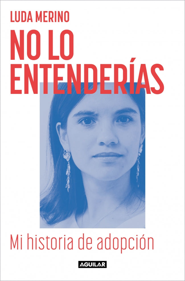 No lo entenderías. Mi historia de adopción Imagen principal del producto
