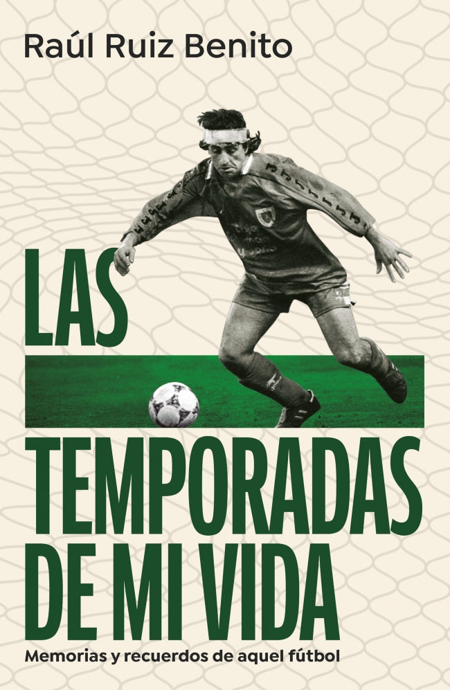 Las temporadas de mi vida: Memorias y recuerdos de aquel fútbol Imagen principal del producto