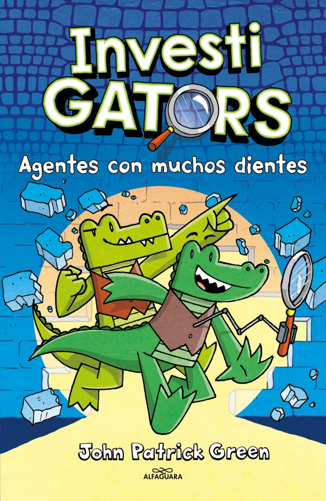 InvestiGators 1 - Agentes con muchos dientes. John Patrick Green (ALFAGUARA) 9788410190139