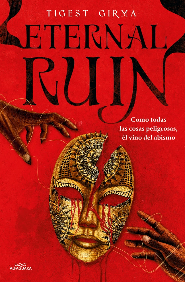 Eternal Ruin. Como todas las cosas peligrosas, él vino del abismo (Saga Immortal Dark 2). Tigest Girma (ALFAGUARA) 9788410190252