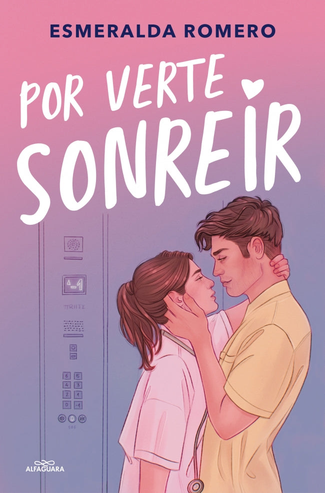 Por verte sonreír (Médicos 1). Esmeralda Romero (ALFAGUARA) 9788410190344