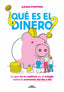 ¿Qué es el dinero?: Lo que no te explican en el colegio sobre la economía del día a día. Aida Poppins (ALFAGUARA) 9788410190825