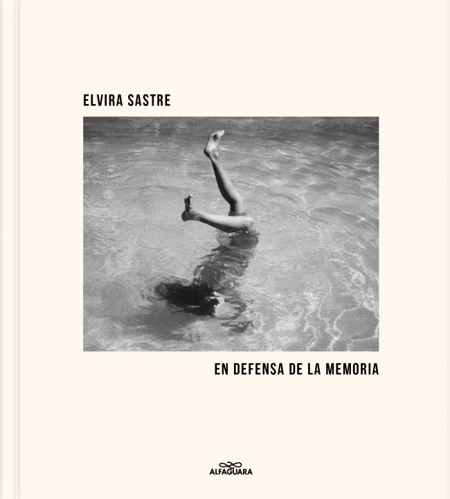 En defensa de la memoria. Elvira Sastre (ALFAGUARA) 9788410190849