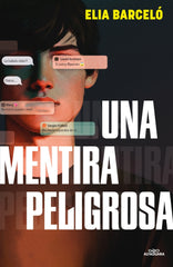 Una mentira peligrosa. Elia Barceló (ALFAGUARA) 9788410190900