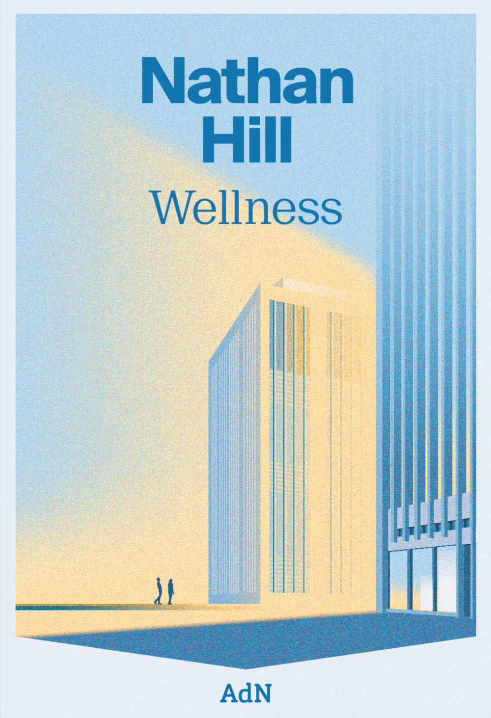 Wellness. Nathan Hill (AdN Editorial Grupo Anaya) 9788410138063
