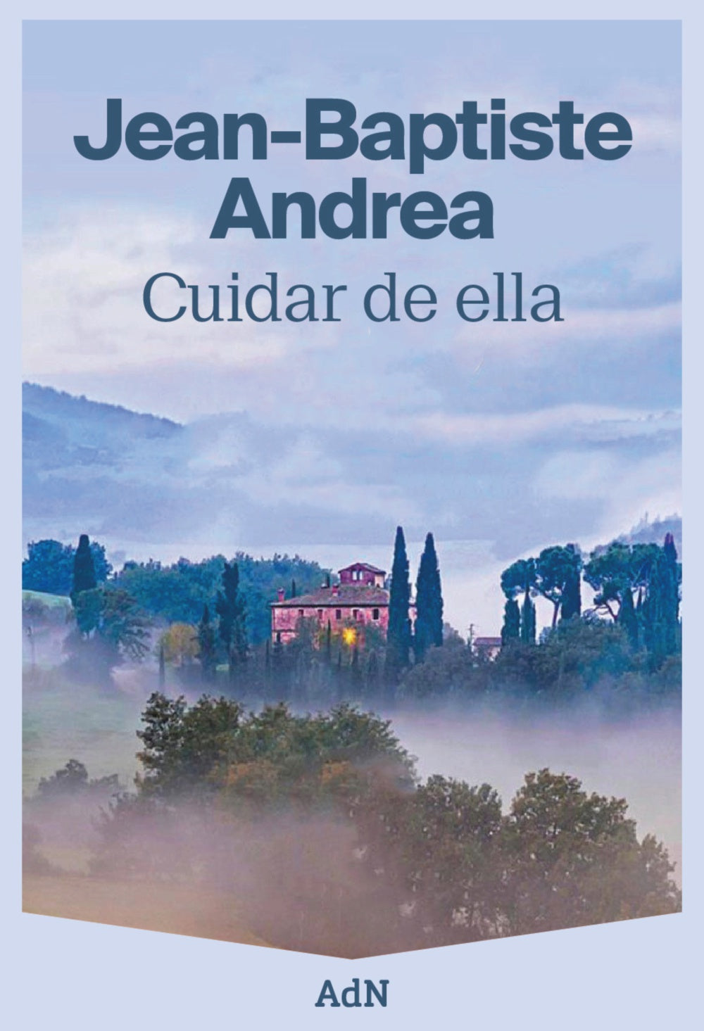 Cuidar de ella. Jean-Baptiste Andrea (AdN Editorial Grupo Anaya) 9788410138308 Imagen principal del producto