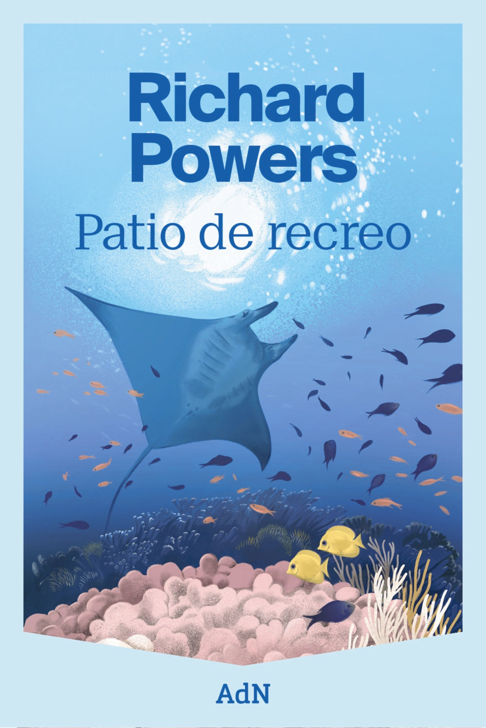 Patio de recreo. Richard Powers (AdN Editorial Grupo Anaya) 9788410138780