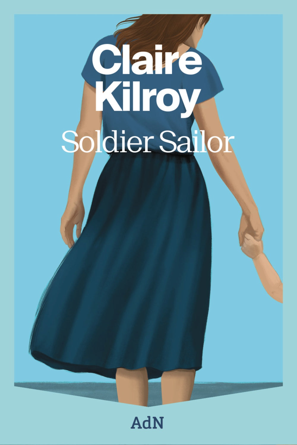 Soldier Sailor. Claire Kilroy (AdN Editorial Grupo Anaya) 9788410138889 Imagen principal del producto