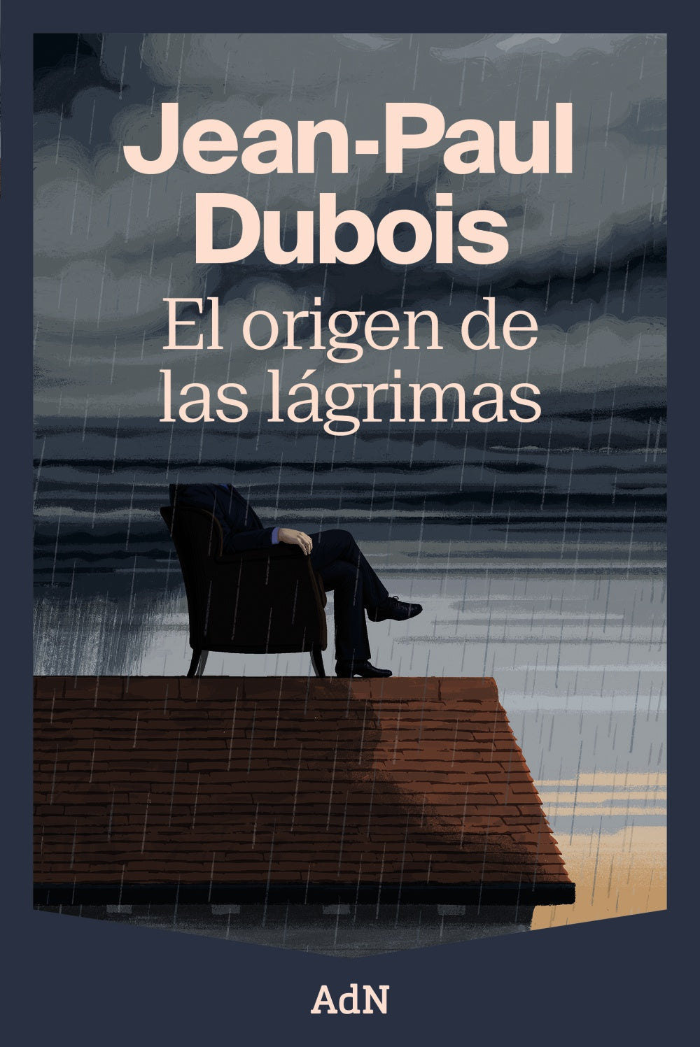 El origen de las lágrimas. Jean-Paul Dubois (AdN Editorial Grupo Anaya) 9788410138988