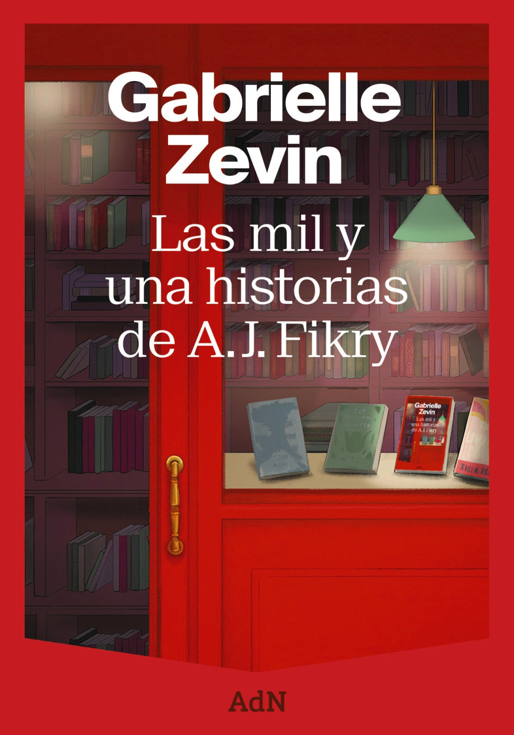 Las mil y una historias de A. J. Fikry. Gabrielle Zevin (AdN Editorial Grupo Anaya) 9788410138865