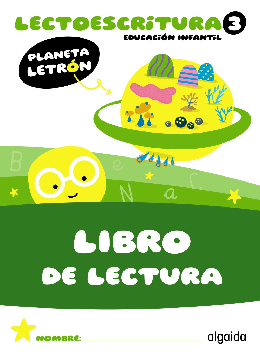 Planeta Letrón. Lectoescritura. Nivel 3. Libro de lectura. Francisca Pino Mures (Algaida Editores) 9788491899686