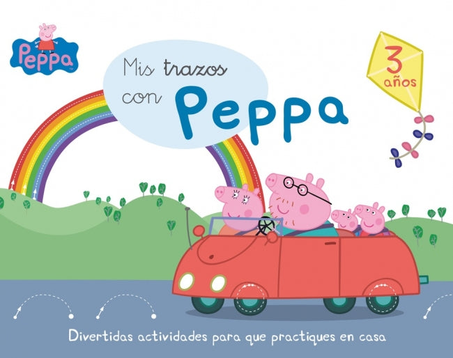 Peppa Pig. Primeros aprendizajes - Mis trazos con Peppa Pig (3 años): Divertidas actividades para que practiques en casa