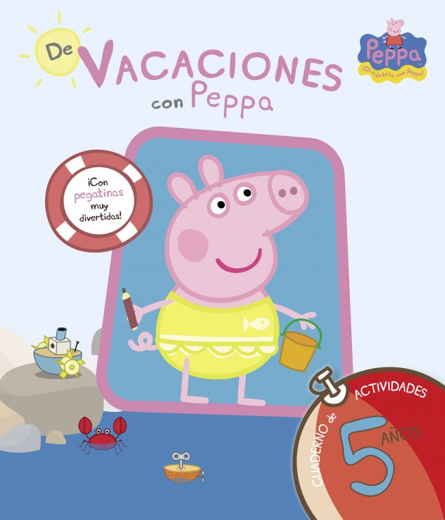 Peppa Pig. Cuaderno de Vacaciones . - de Vacaciones con Peppa (5 Años): (¡con Pegatinas Muy Divertidas!)