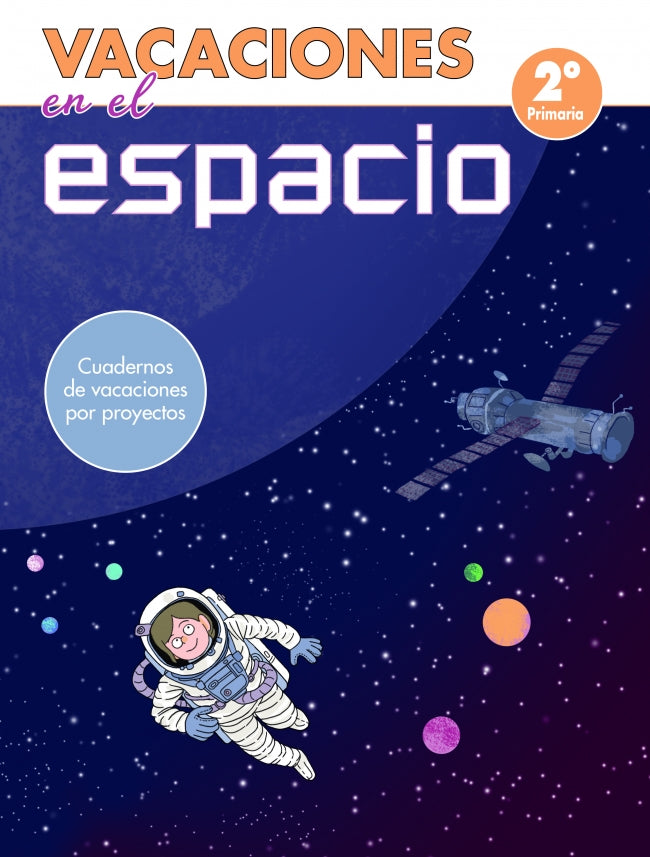 Vacaciones en el Espacio - 2º de Primaria (cuadernos de Vacaciones por Proyectos) Imagen principal del producto