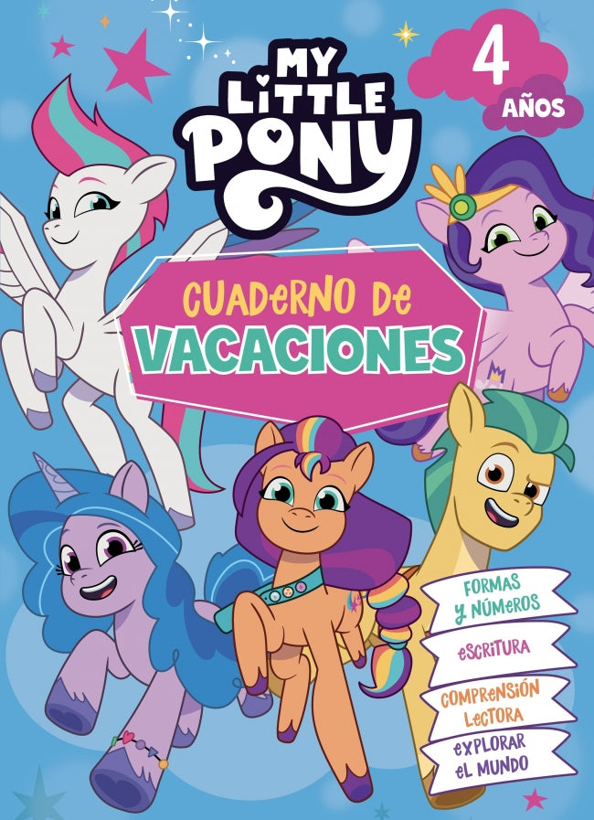 My Little Pony. Cuaderno de Vacaciones - 4 Años: Formas y Números · Escritura · Comprensión Lectora · Explorar el Mundo Imagen principal del producto